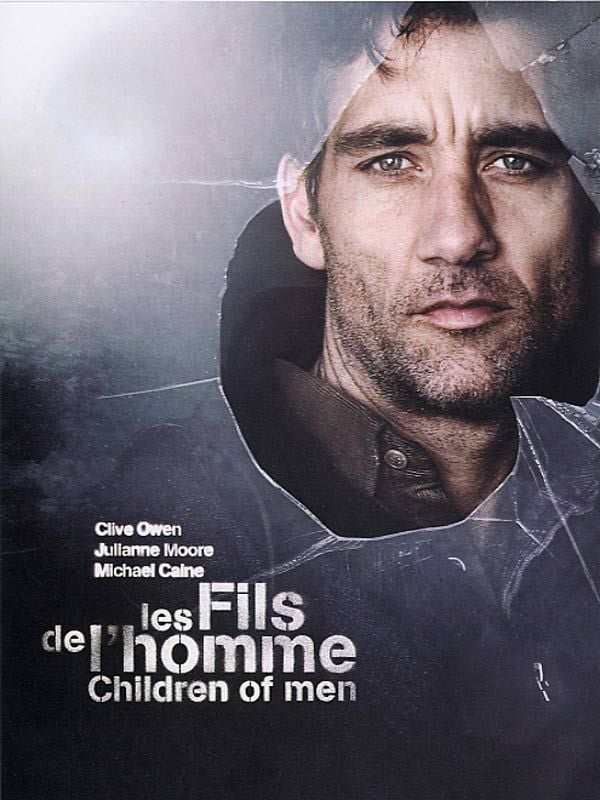 Affiche du film Les Fils de l'homme d'Alfonso Cuarón
